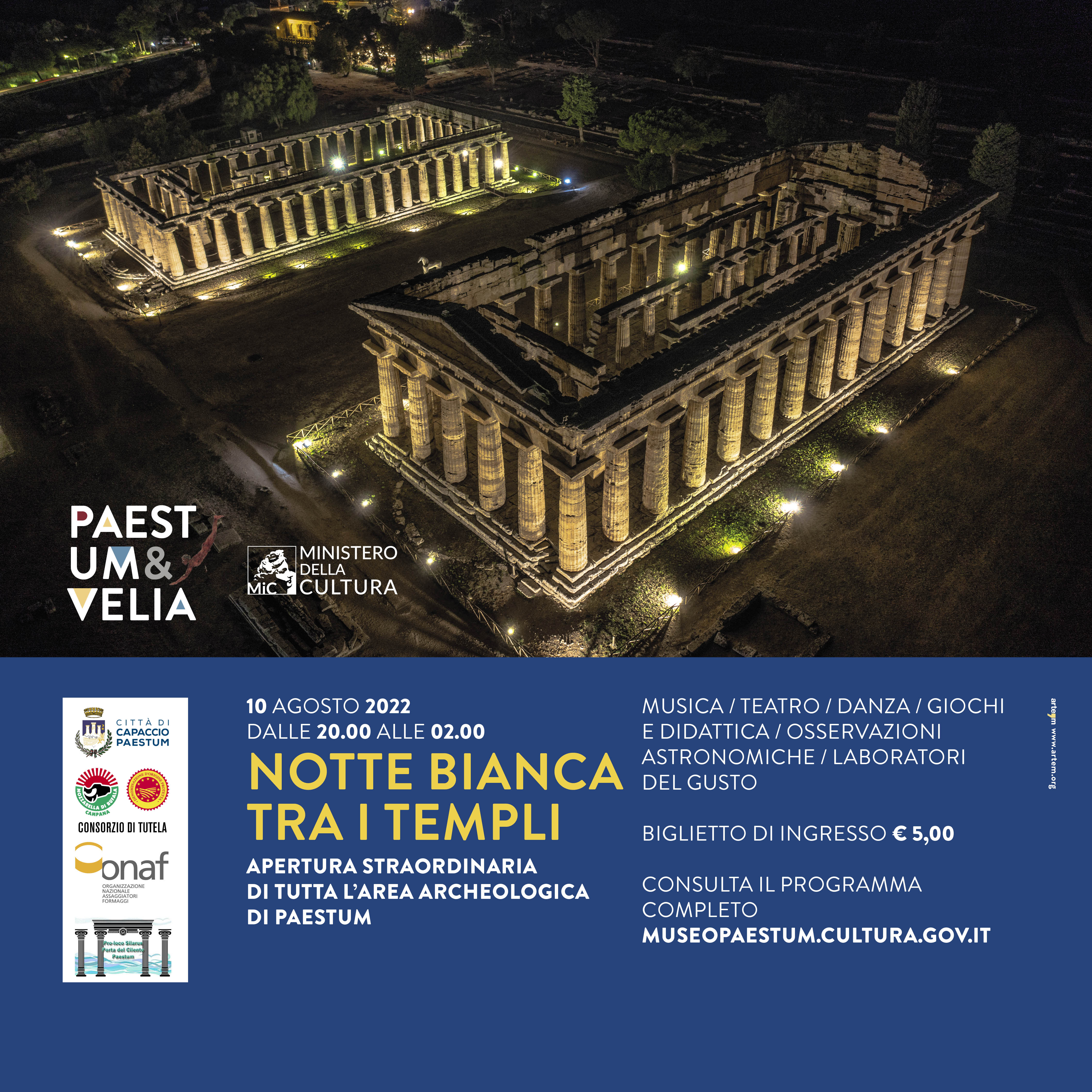 NOTTE BIANCA TRA I TEMPLI DI PAESTUM MERCOLEDÌ 10 AGOSTO 2022 APERTURA STRAORDINARIA DI TUTTA L’AREA ARCHEOLOGICA CON PERFORMANCE ARTISTICHE, ATTIVITÀ PER BAMBINI E LABORATORI DEL GUSTO