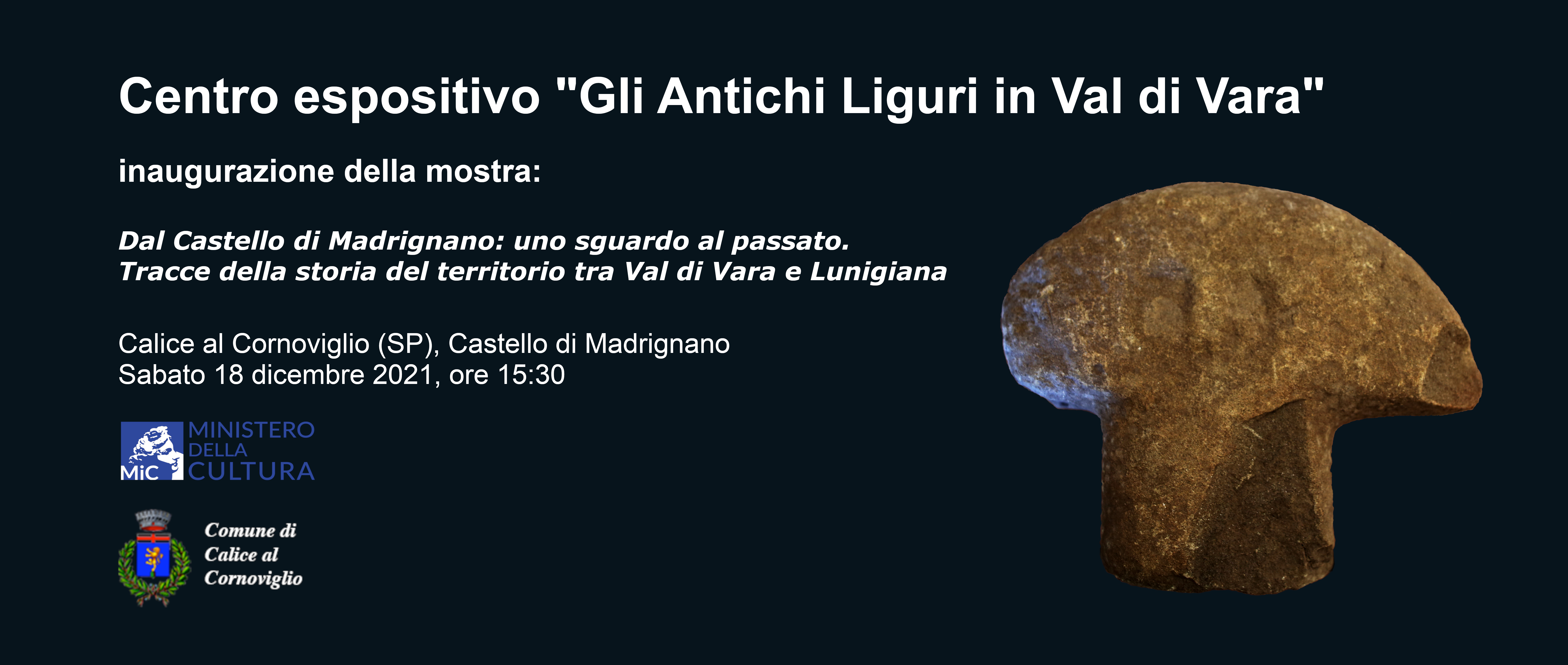 Dal Castello di Madrignano: uno sguardo al passato. Tracce della storia del territorio tra Val di Vara e Lunigiana. Inaugurazione della mostra