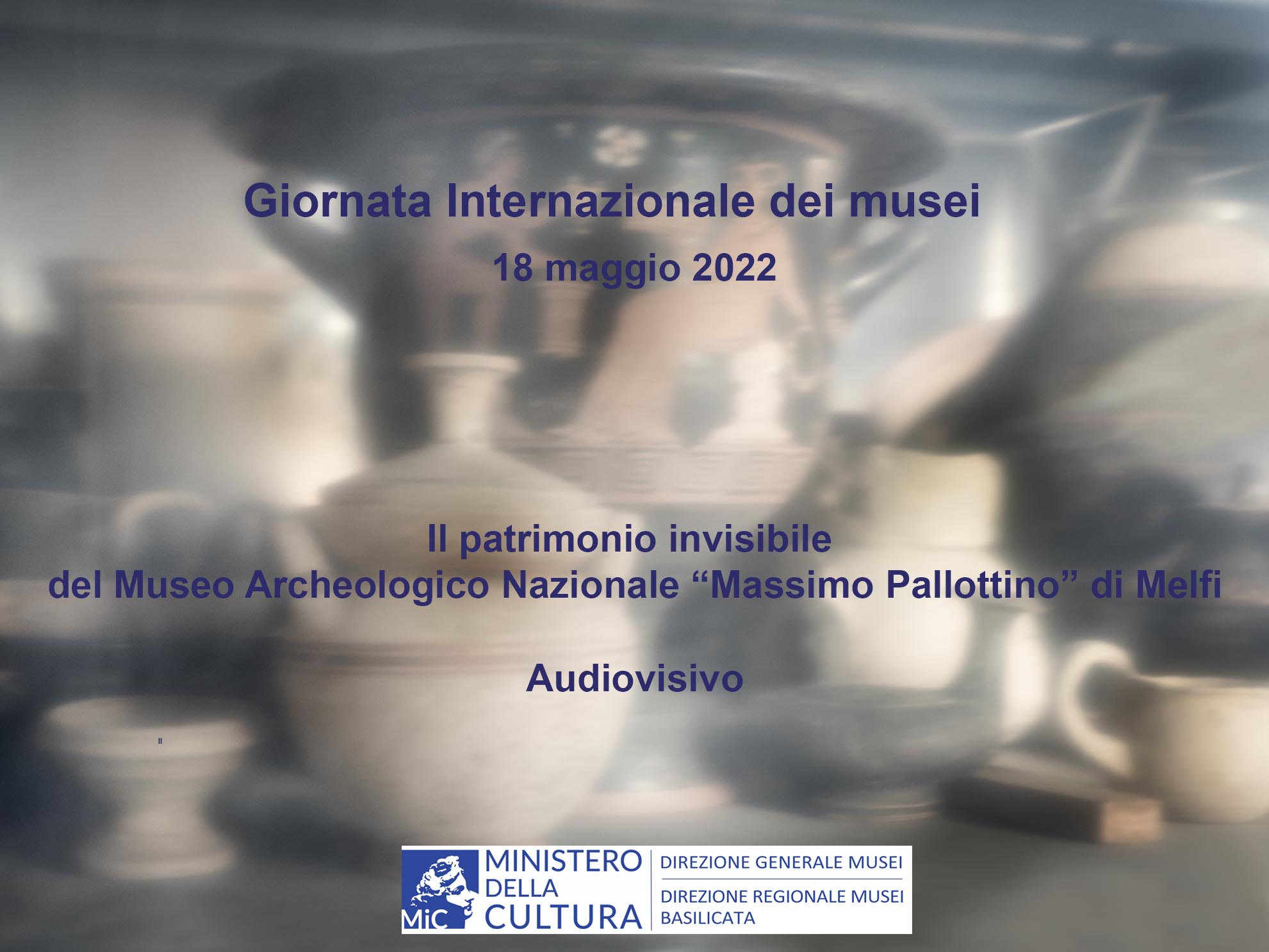 Il patrimonio invisibile del Museo Archeologico Nazionale "Massimo Pallottino" di Melfi