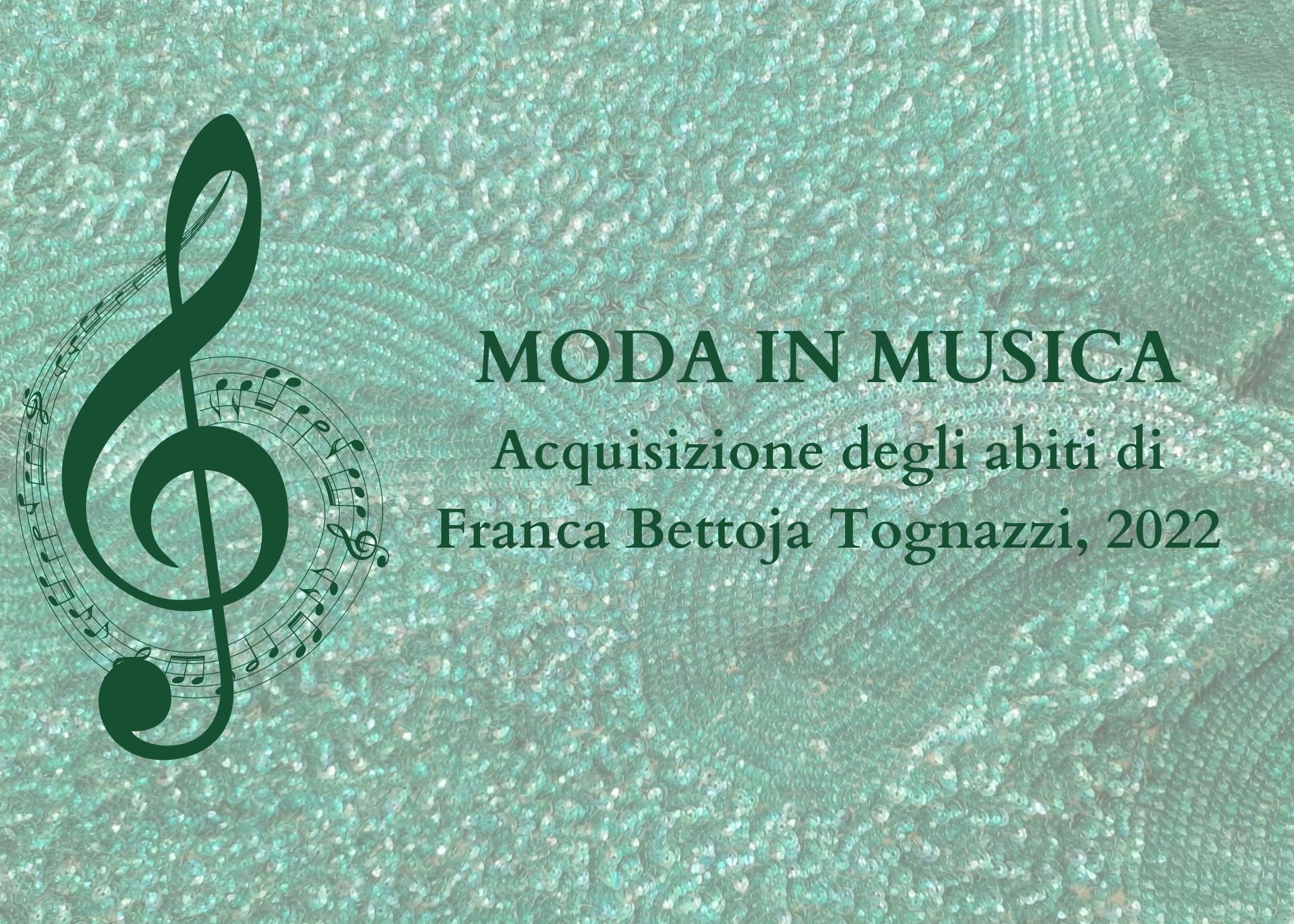 MODA IN MUSICA. Acquisizione degli abiti di Franca Bettoja Tognazzi, 2022