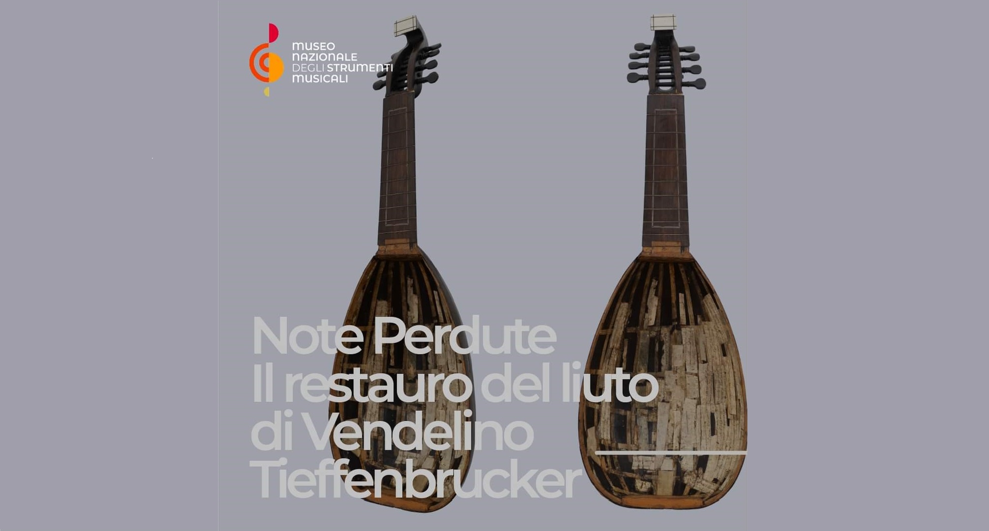 Note perdute. Il restauro del Liuto di Vendelino Tieffenbrucker