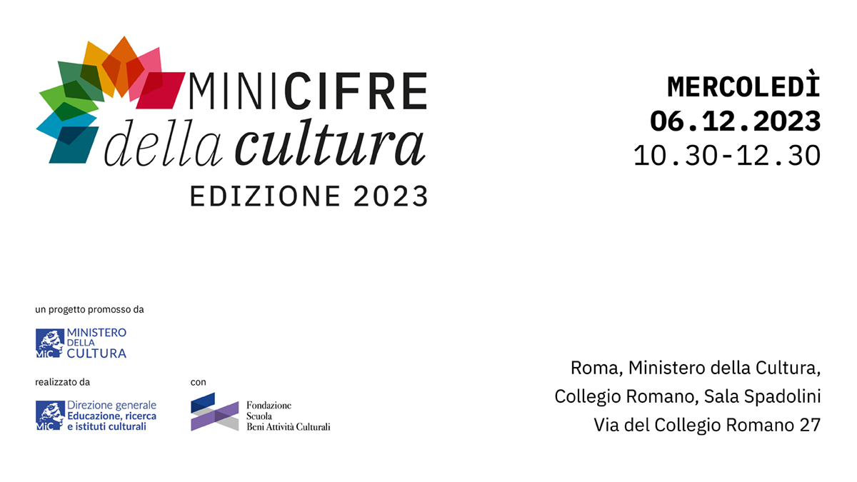 "Minicifre della cultura. Edizione 20232" presentazione il 6 dicembre presso il Ministero della cultura