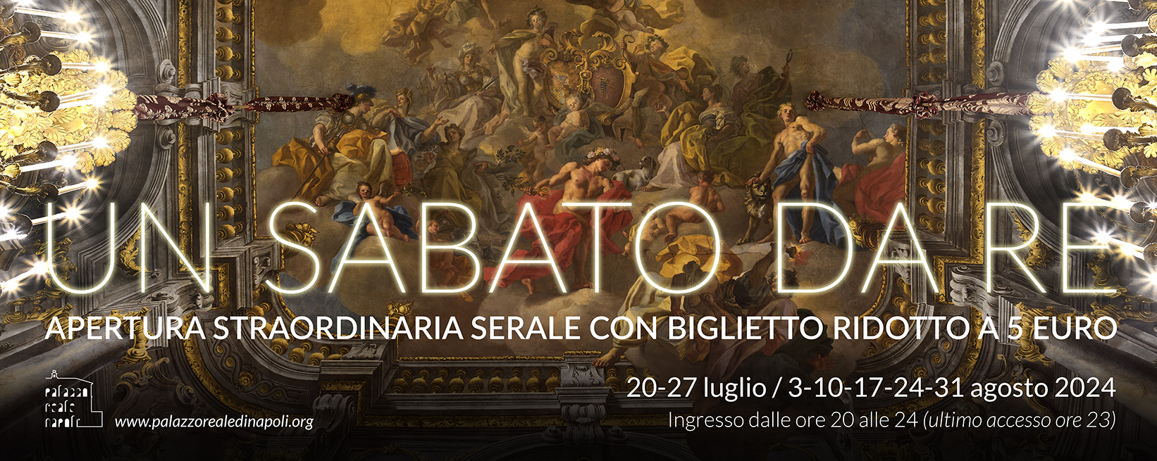 “Un Sabato da Re” - Aperture serali a tariffa ridotta al Palazzo Reale di Napoli