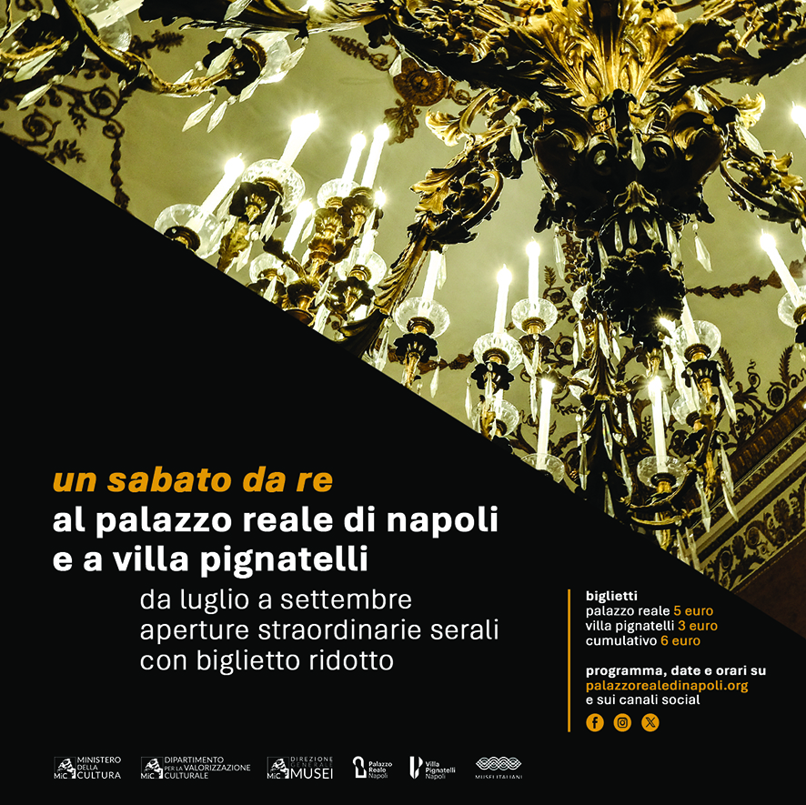 Al Palazzo Reale di Napoli e al Museo Pignatelli una nuova estate di appuntamenti con l’iniziativa “Un Sabato da Re”-2