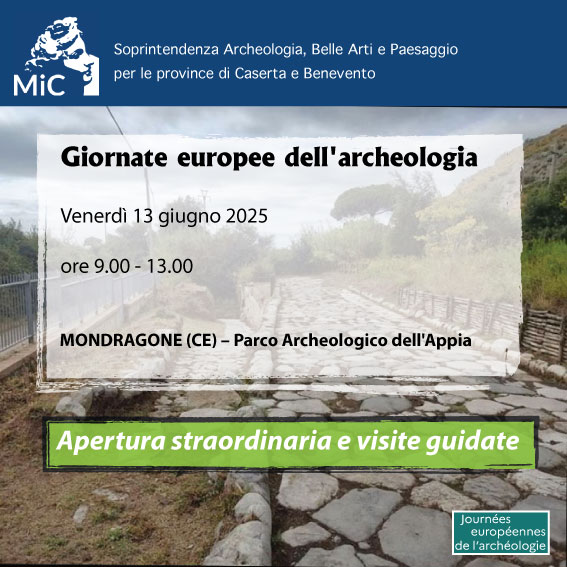 Giornate Europee dell’Archeologia, la Sabap di Caserta e Benevento organizza giornate di studio, apertura straordinaria, esposizione temporanea con focus narrativo e filmato multimediale