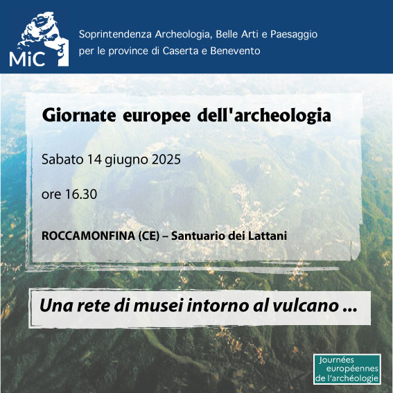 Giornate Europee dell’Archeologia, la Sabap di Caserta e Benevento organizza giornate di studio, apertura straordinaria, esposizione temporanea con focus narrativo e filmato multimediale
