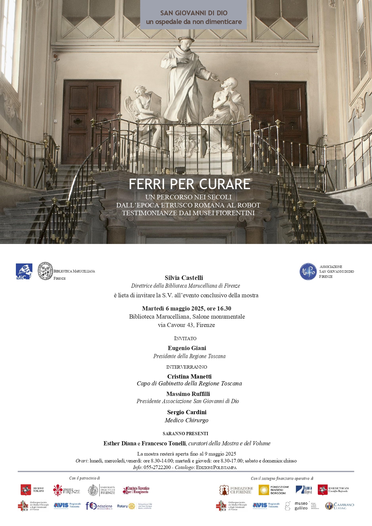 Evento conclusivo della mostra: "FERRI PER CURARE UN PERCORSO NEI SECOLI DALL’EPOCA ETRUSCO ROMANA AL ROBOT. TESTIMONIANZE DAI MUSEI TOSCANI a cura di Esther Diana – Francesco Tonelli