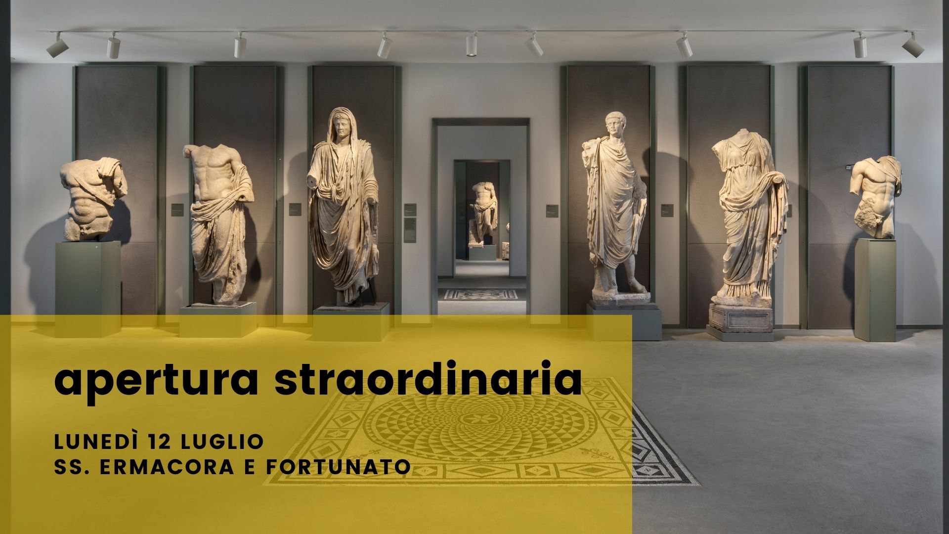 MAN AQUILEIA: APERTURA STRAORDINARA LUNEDI' 12 LUGLIO