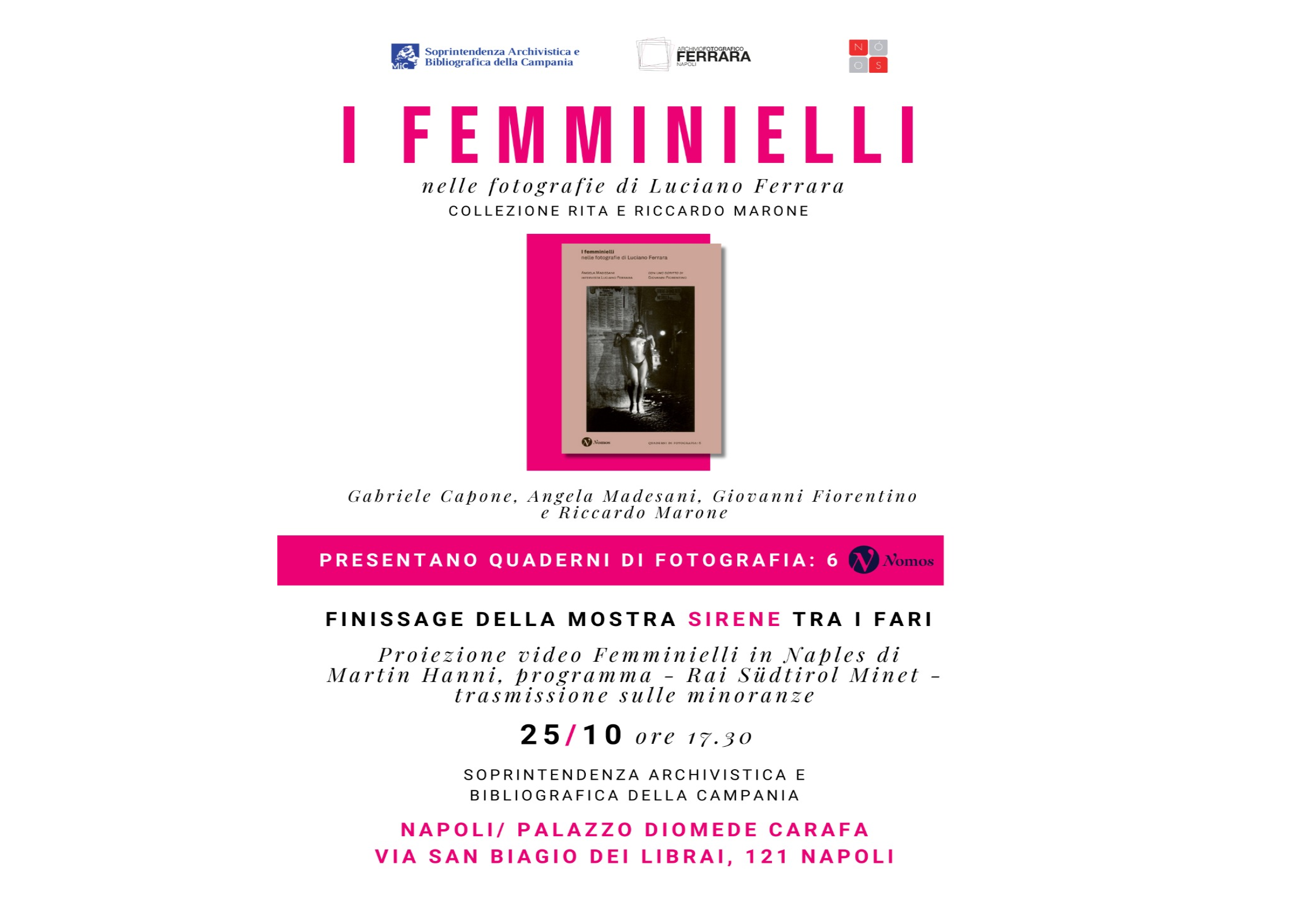 Finissage della mostra Sirene tra i fari e presentazione del libro I femminielli nelle fotografie di Luciano Ferrara (Nomos Edizioni, 2024)