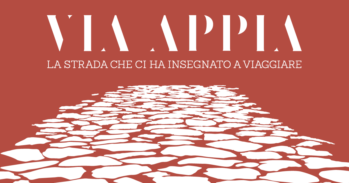 Mostra 'Via Appia. La strada che ci ha insegnato a viaggiare' | 7.6.2024 - 1.12.2024