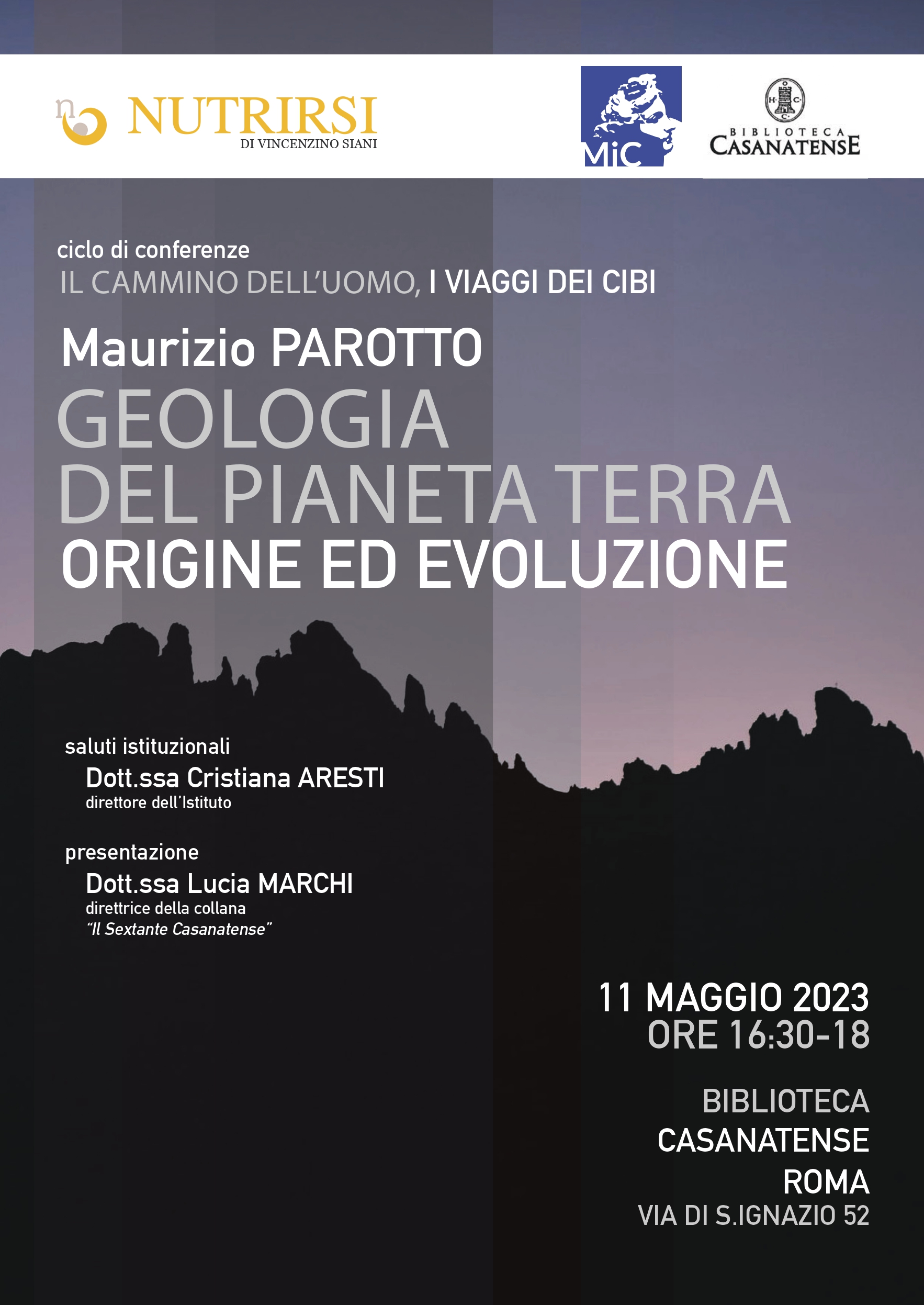 Maurizio Parotto "GEOLOGIA DEL PIANETA TERRA ORIGINE ED EVOLUZIONE". Primo incontro del ciclo di conferenze IL CAMMINO DELL’UOMO, I VIAGGI DEI CIBI