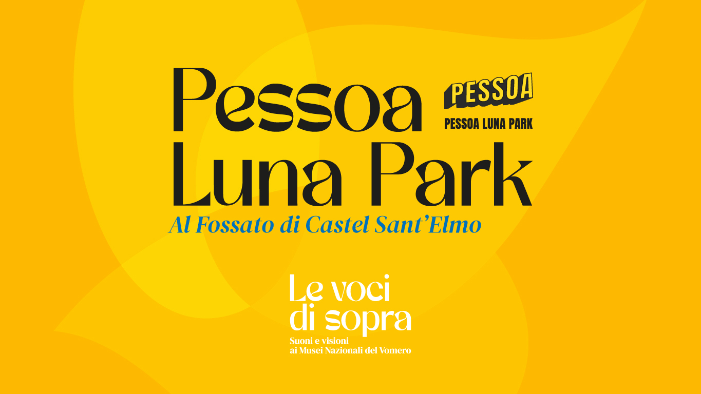 LE VOCI DI SOPRA | Castel Sant'Elmo | Pessoa Luna Park